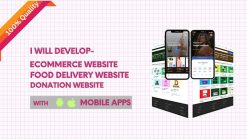 I will develop ecommerce, food delivery and donation website with mobile apps